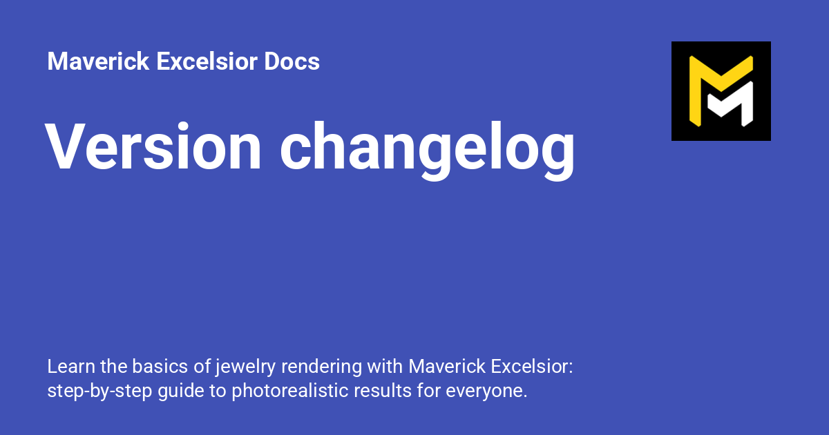 Version changelog - Maverick Excelsior Docs